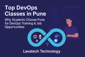 Top DevOps Classes in Pune: Why Students Choose Pune for DevOps Training & Job Opportunities