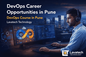 DevOps career opportunities in Pune with DevOps Course in Pune by Lavatech Technology showing CI/CD and cloud tools