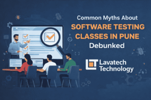 Common myths about Software Testing Classes in Pune explained by Lavatech Technology with professional training illustration