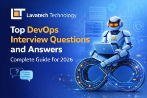 Top DevOps Interview Questions and Answers 2026 blog banner by Lavatech Technology featuring AI robot and DevOps concept