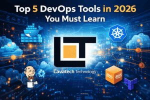 Top 5 DevOps Tools in 2026 blog banner by Lavatech Technology featuring Docker, Kubernetes, Jenkins, Terraform, AWS, and the Lavatech logo.