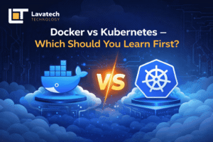 Docker vs Kubernetes comparison graphic with Lavatech Technology logo, showing Docker and Kubernetes icons in a cloud DevOps theme.