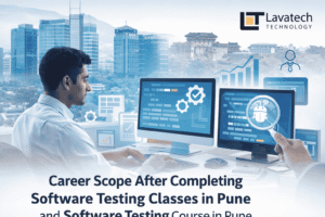 Career scope after completing Software Testing Classes in Pune with professional QA engineer working on testing tools, career growth visuals, and Lavatech Technology logo displayed.