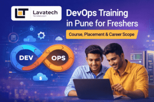 DevOps Training in Pune for Freshers with course, placement support, and career scope by Lavatech Technology