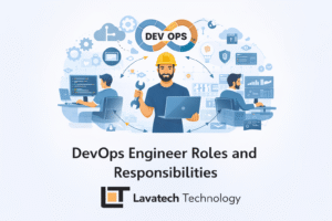 DevOps Engineer roles and responsibilities illustration with DevOps infinity loop, developers, operations workflow, and Lavatech Technology logo.
